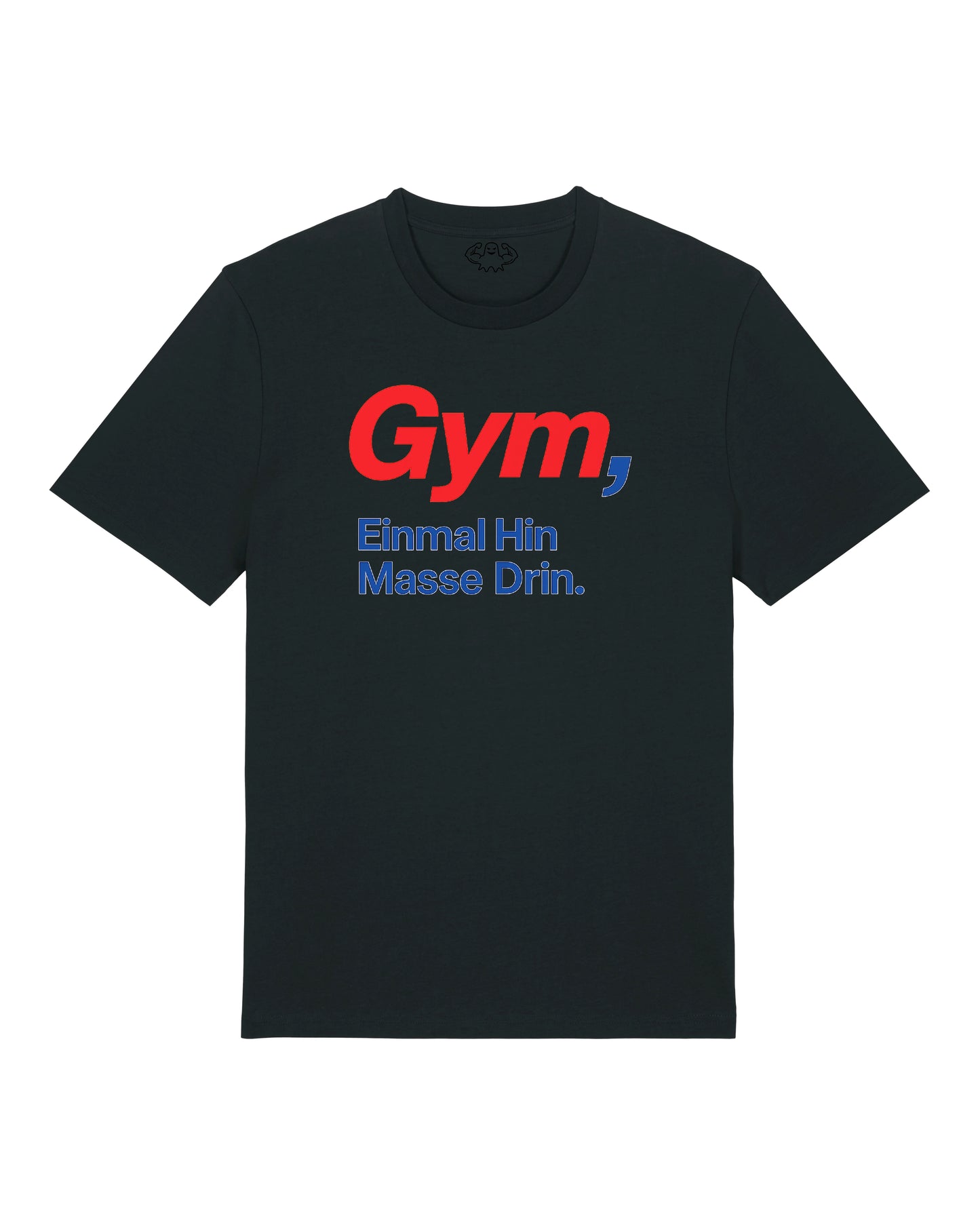 Gym Einmal Hin Masse Drin. Shirt / GhostGym Athletics
