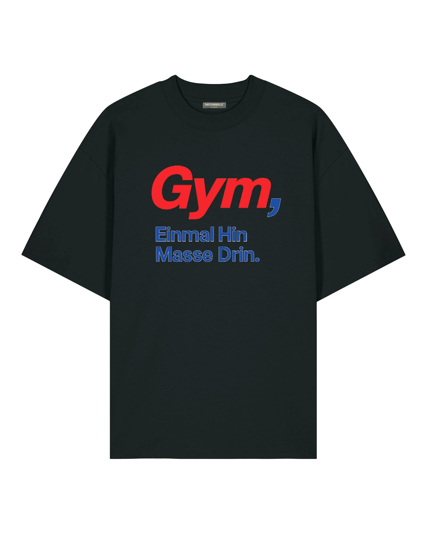 Gym Einmal Hin Masse Drin. Shirt / GhostGym Athletics