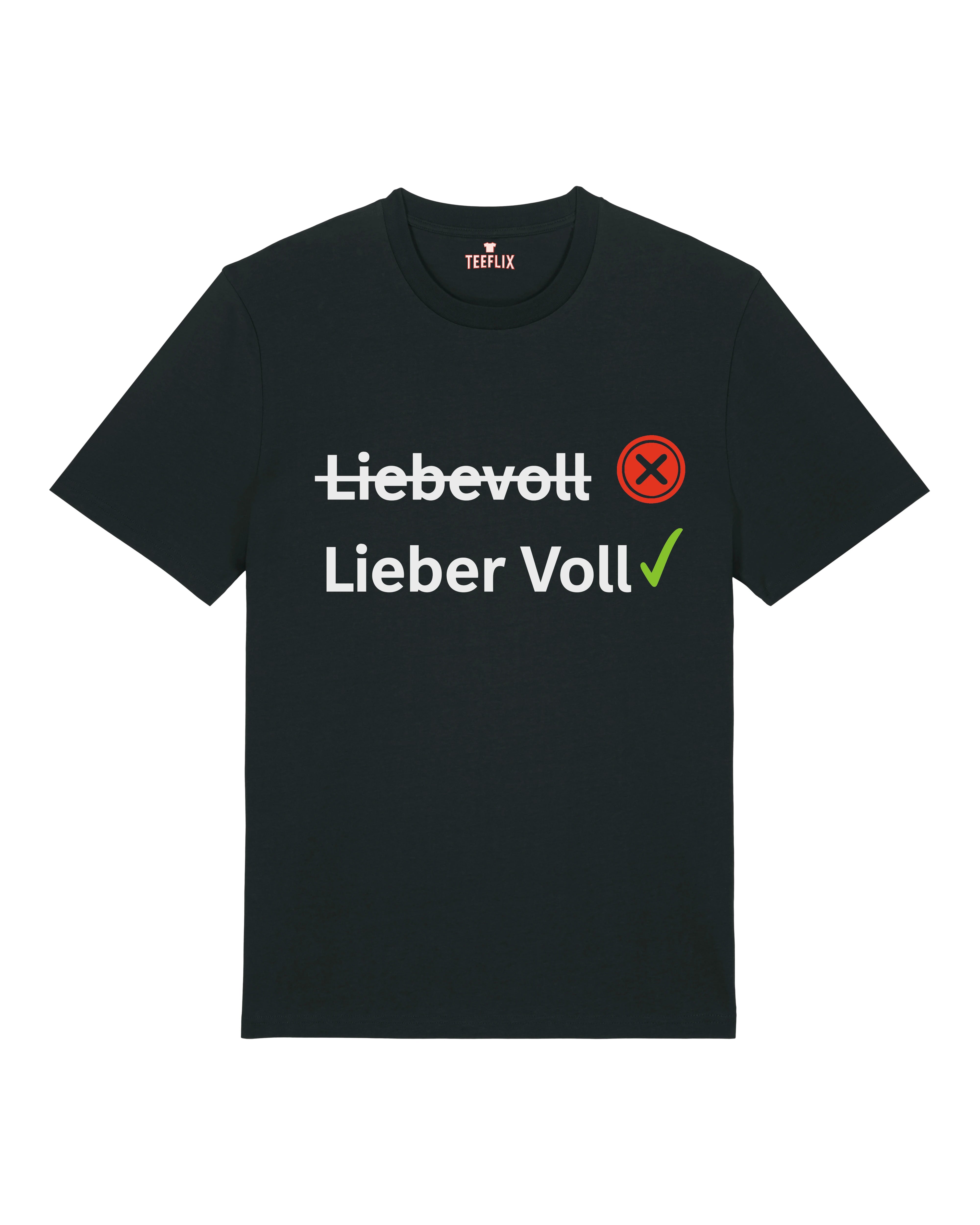Lieber voll T-Shirt – Lustiges Sprüche Shirt | Teeflix