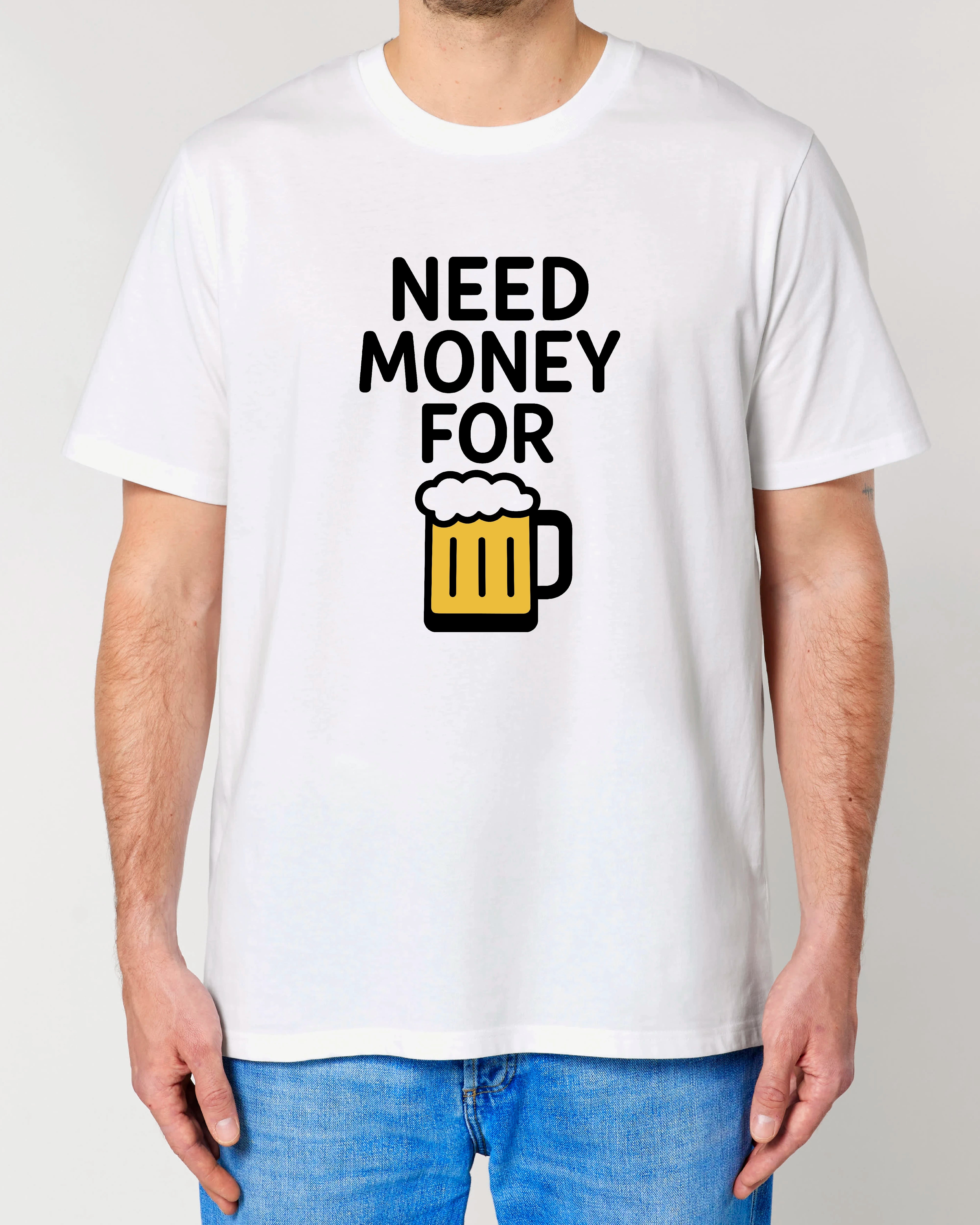 Need Money For Bier - Premium Shirt Unisex
