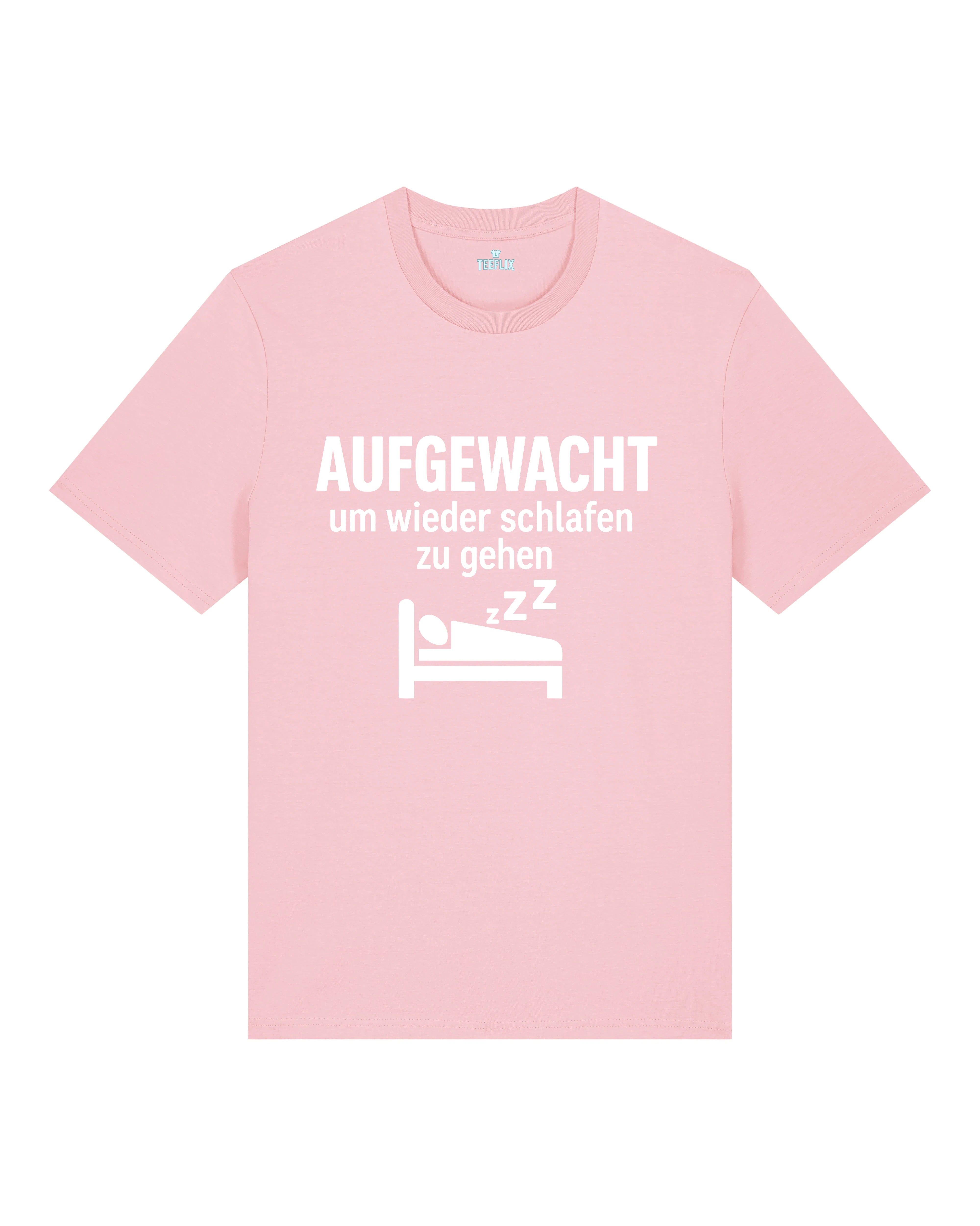 Aufgewacht um wieder schlafen zu gehen lustiges Shirt | Teeflix
