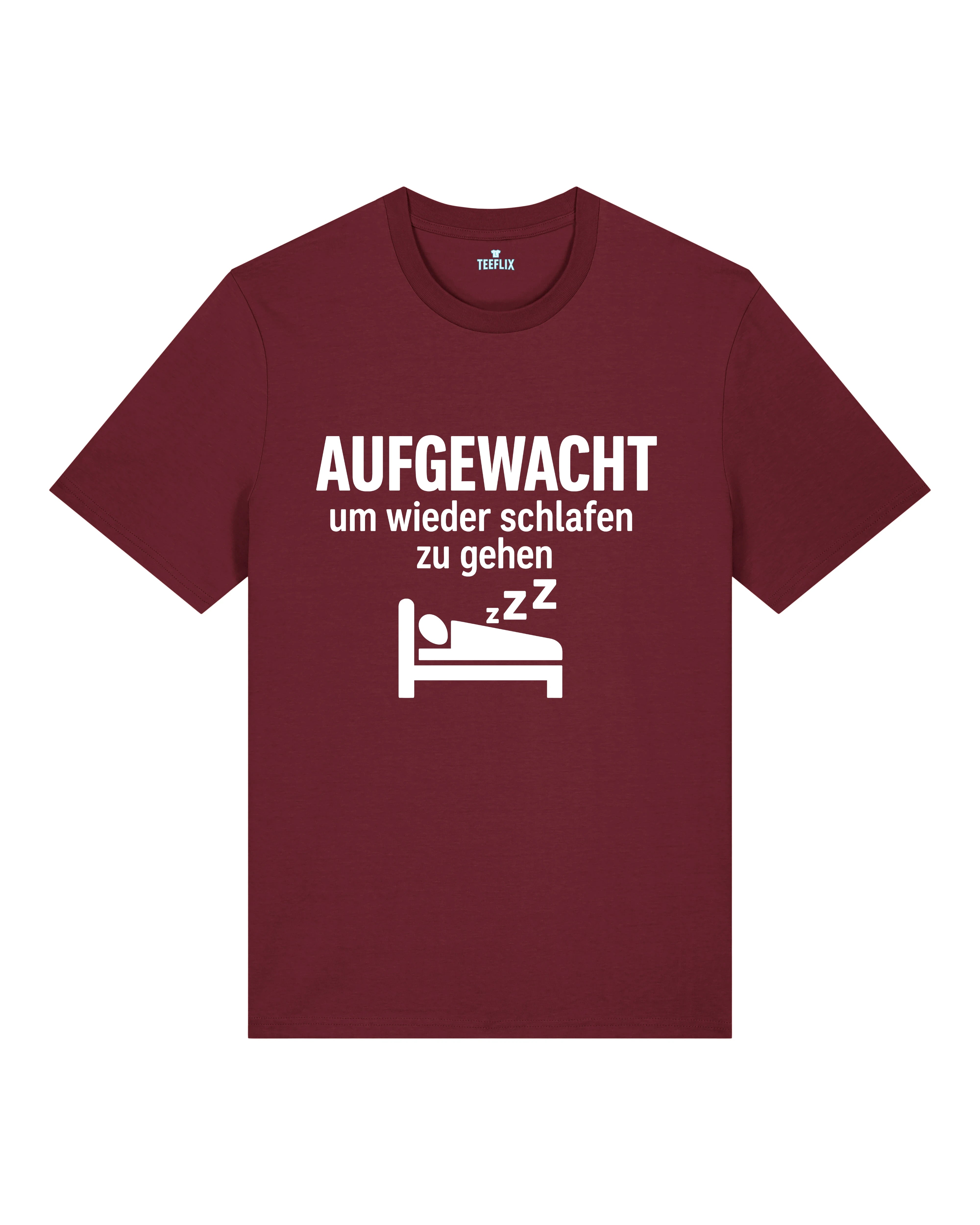 Aufgewacht um wieder schlafen zu gehen lustiges Shirt | Teeflix