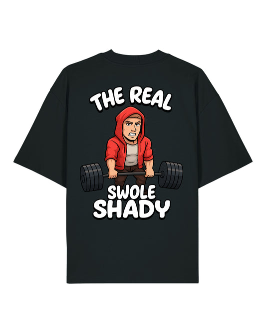The Real Swole Shady (Back Print) Oversized Shirt / GhostGym Athletics
