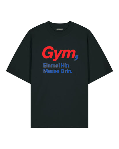Gym Einmal Hin Masse Drin. Shirt / GhostGym Athletics