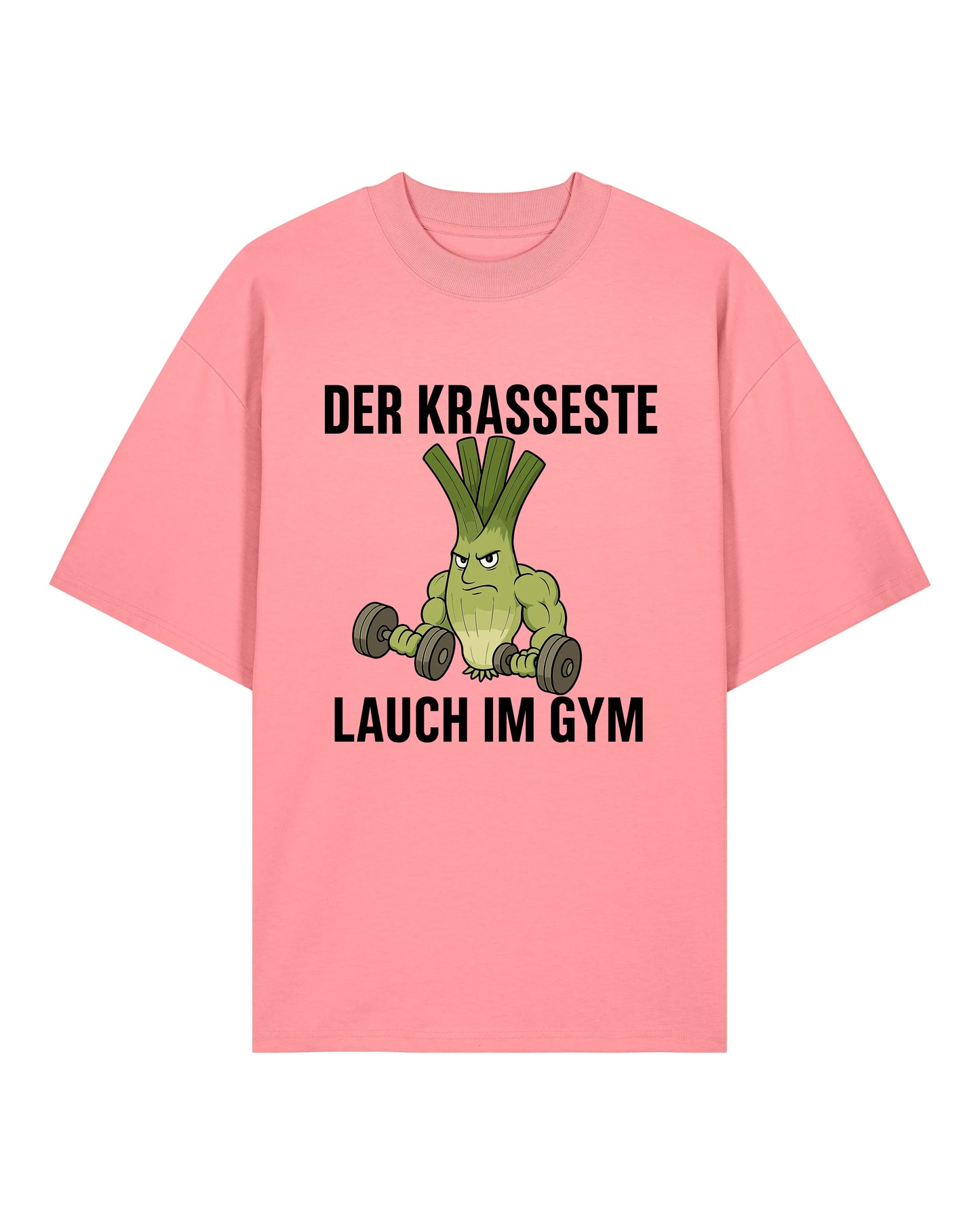 Lustiges Oversized Shirt – Der krasseste Lauch im Gym T-Shirt in Rosa