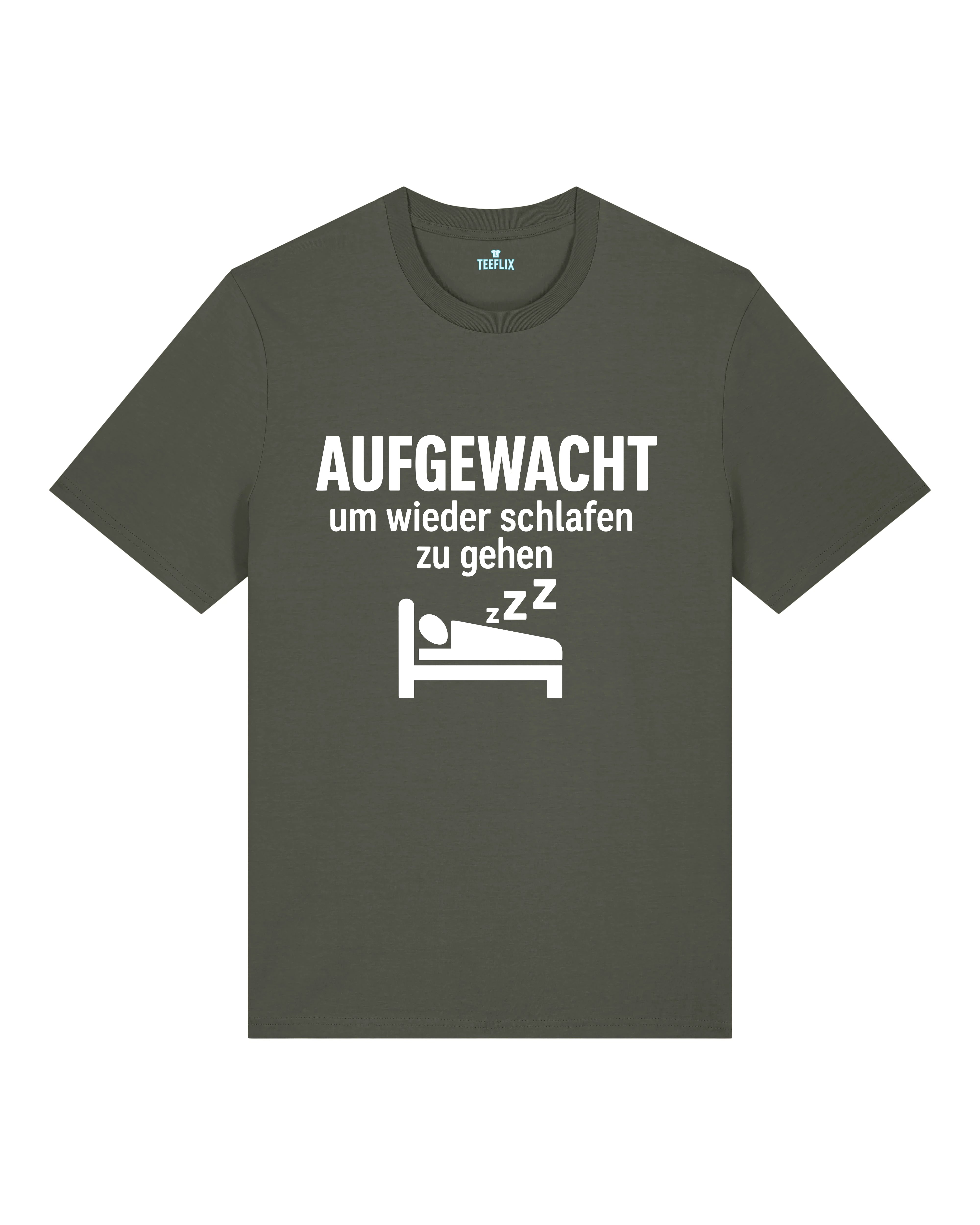 Aufgewacht um wieder schlafen zu gehen lustiges Shirt | Teeflix